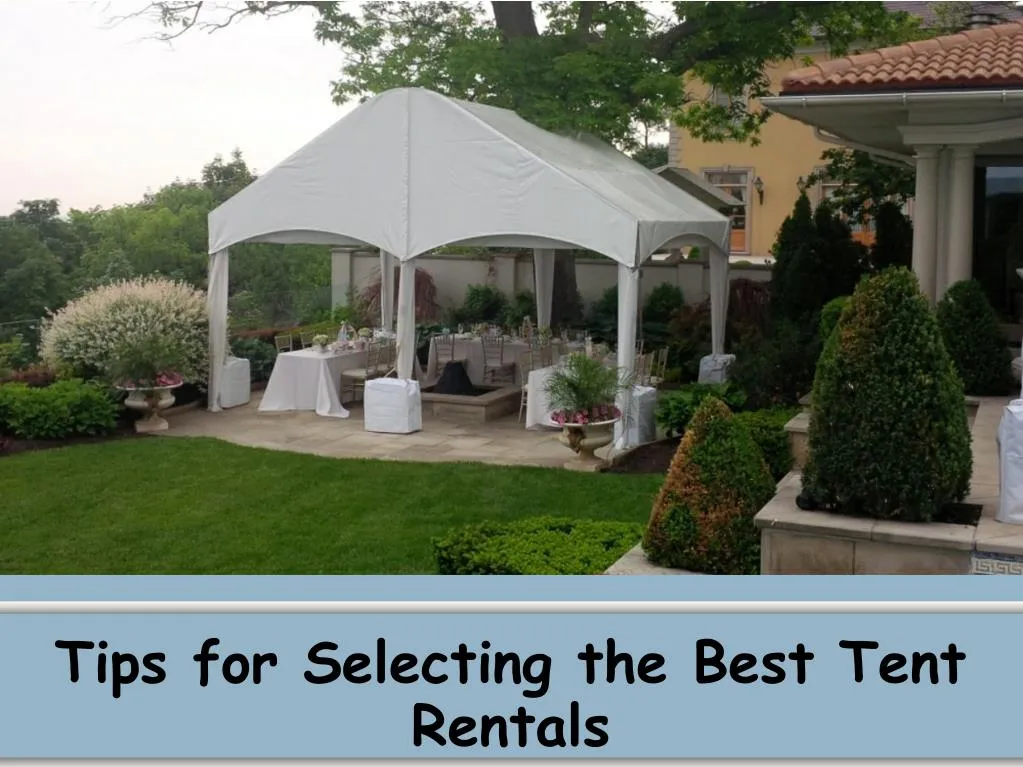 tips for selecting the best tent rentals