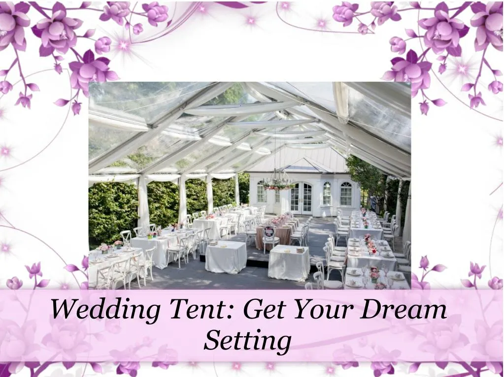 wedding tent get your dream setting