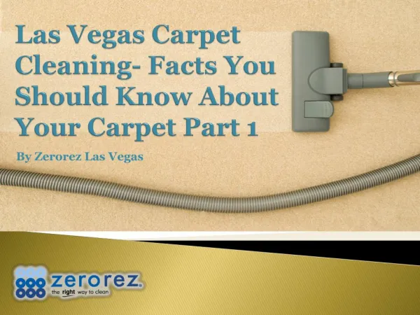 Las Vegas Carpet Cleaning- Facts you should know about your Carpet Part 1