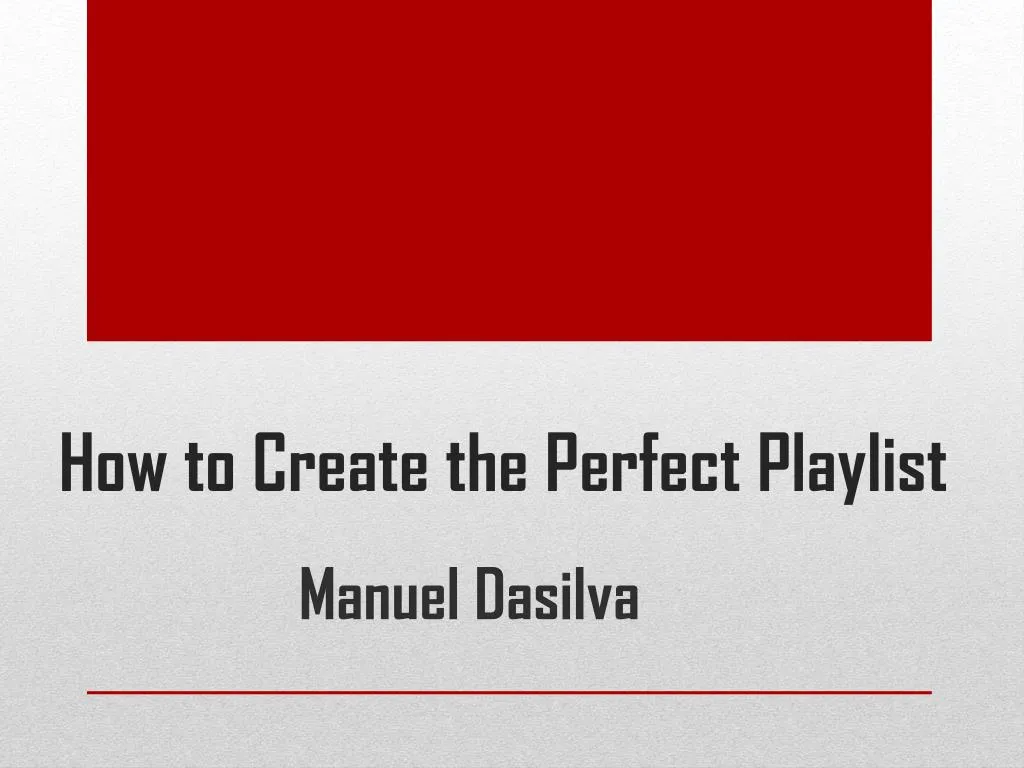 how to create the perfect playlist