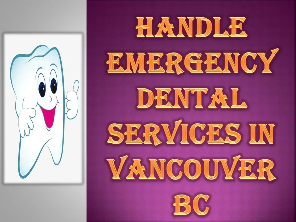 handle emergency dental services in vancouver bc