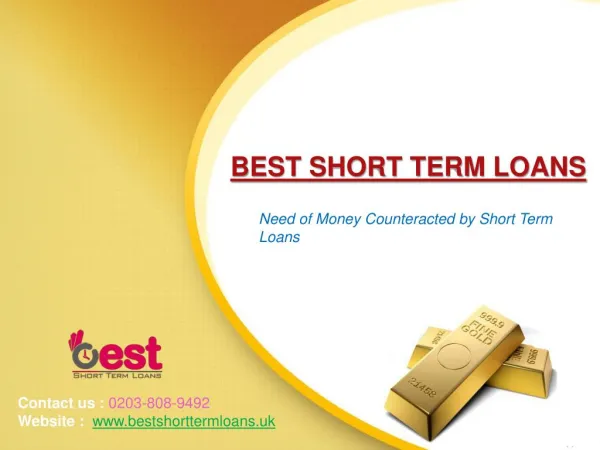 Need of Money Counteracted by Short Term Loans