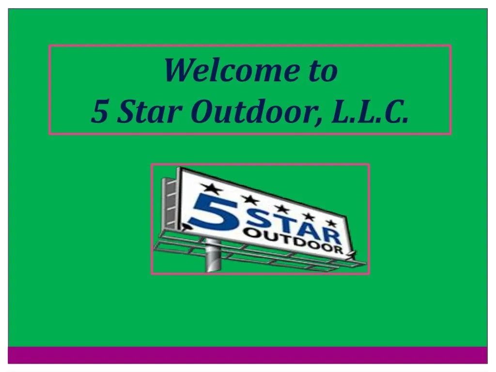 welcome to 5 star outdoor l l c