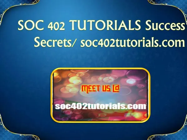 SOC 402 TUTORIALS Success Secrets/ soc402tutorials.com