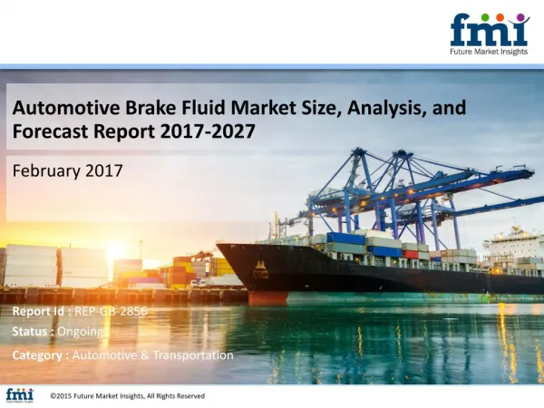 Automotive Brake Fluid Market 10-Year Market Forecast and Trends Analysis Research Report