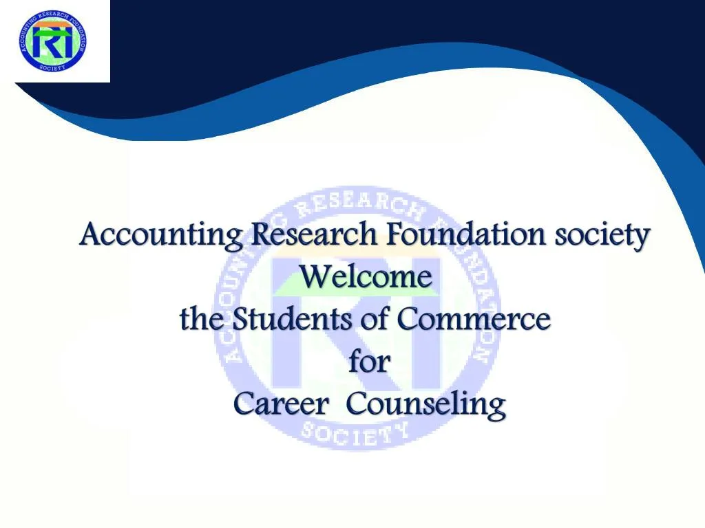 accounting research foundation society welcome the students of commerce for career counseling