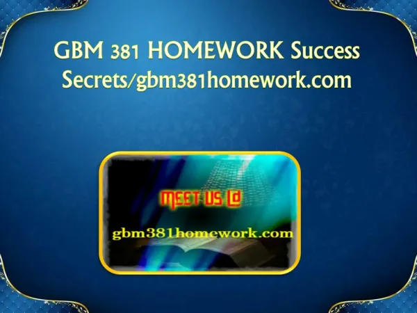 GBM 381 HOMEWORK Success Secrets/gbm381homework.com