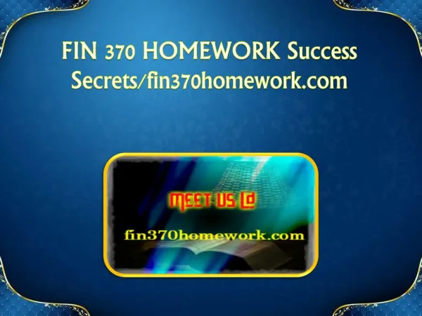 FIN 370 HOMEWORK Success Secrets/fin370homework.com