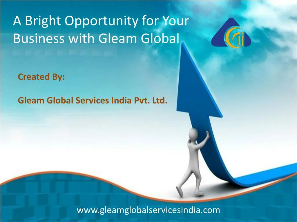a bright opportunity for your business with gleam