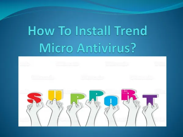 Contact the TREND MICRO Support Team to Get Support on Installation