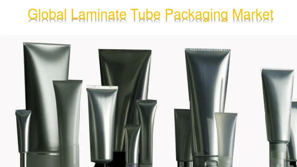 global laminate tube packaging market