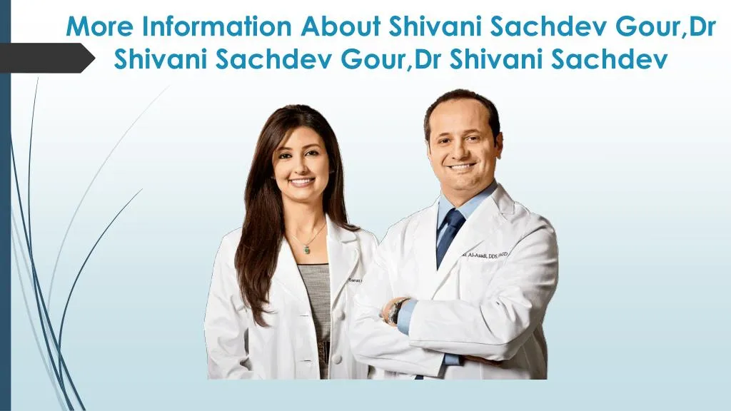more information about shivani sachdev gour dr shivani sachdev gour dr shivani sachdev