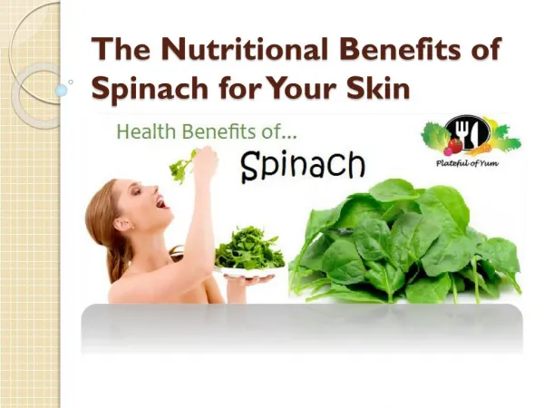 The Nutritional Benefits of Spinach for Your Skin