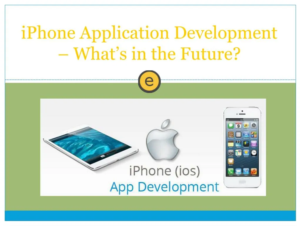 iphone application development what s in the future