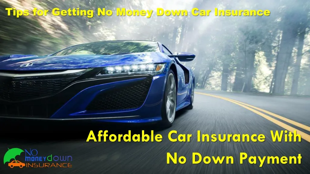tips for getting no money down car insurance