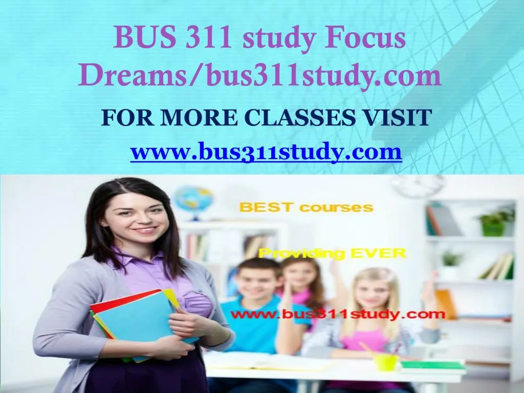 bus 311 study focus dreams bus311study com