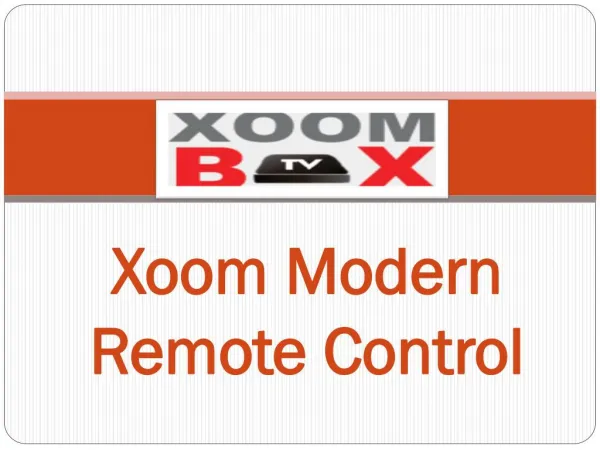 Xoom Modern Remote Control