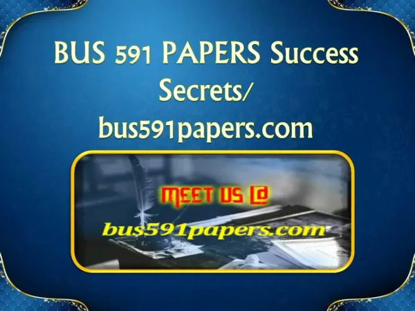 BUS 591 PAPERS Success Secrets/ bus591papers.com
