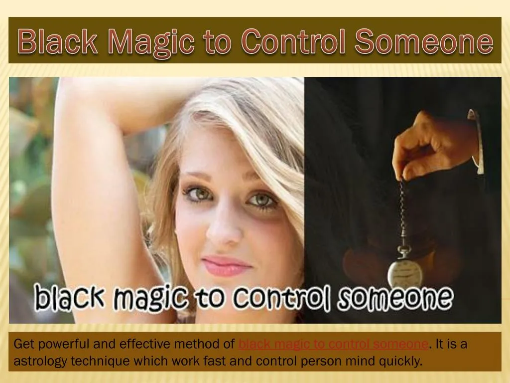 black magic to control someone