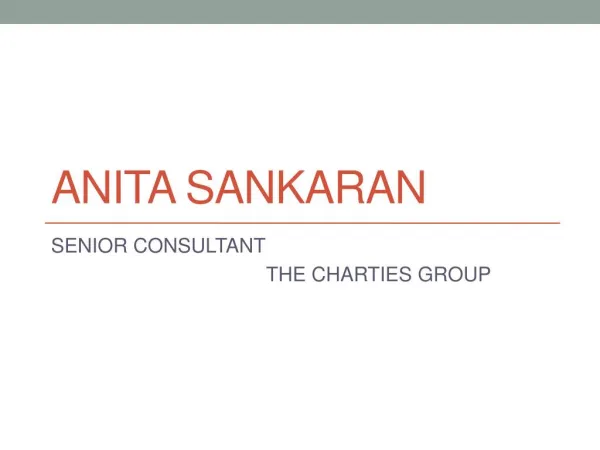 Anita Sankaran - Senior Consultant - The Charties Group
