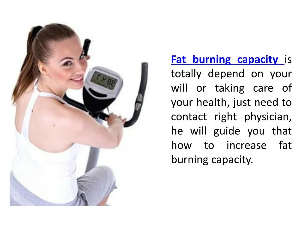 fat burning capacity is totally depend on your