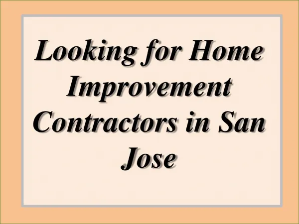 Looking for Home Improvement Contractors in San Jose