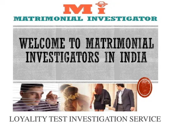 Loyalty Test investigations agency in India