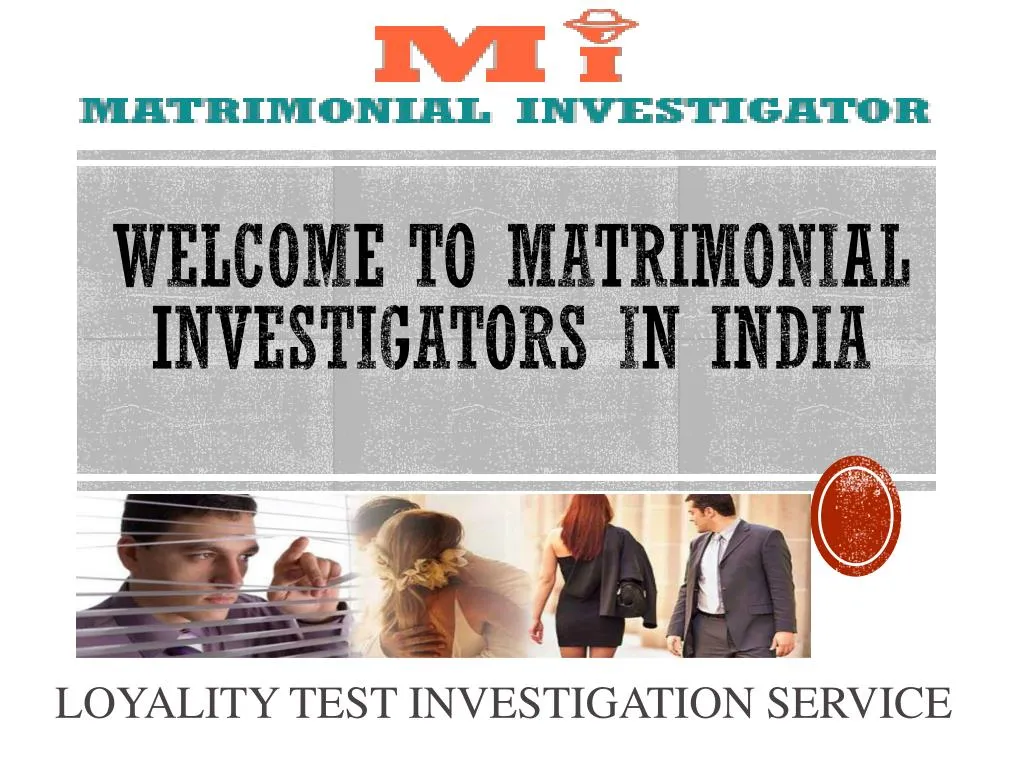 welcome to matrimonial investigators in india