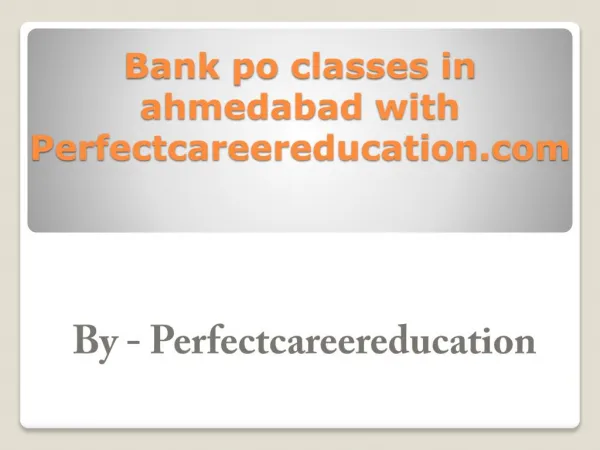 Bank po classes in ahmedabad with Perfectcareereducation.com