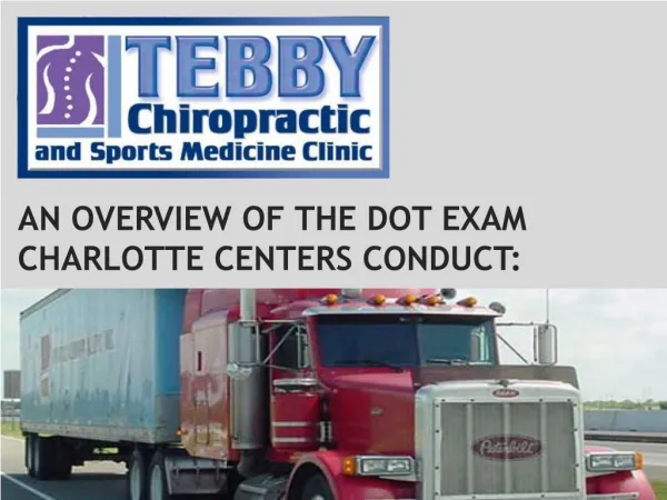 An Overview of the DOT Exam Charlotte Centers Conduct: