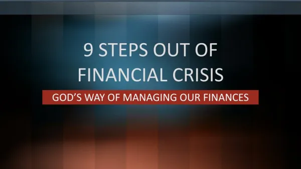 9 Steps Out Of Financial Crisis - God's Ways of Managing Our Finances