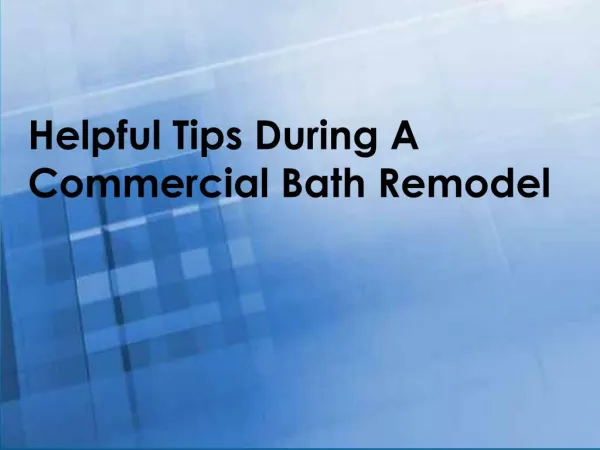 Helpful Tips During A Commercial Bath Remodel