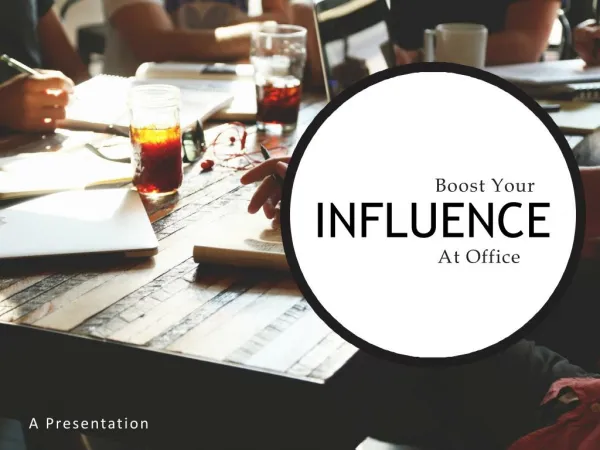 Boost Your Influence At Office