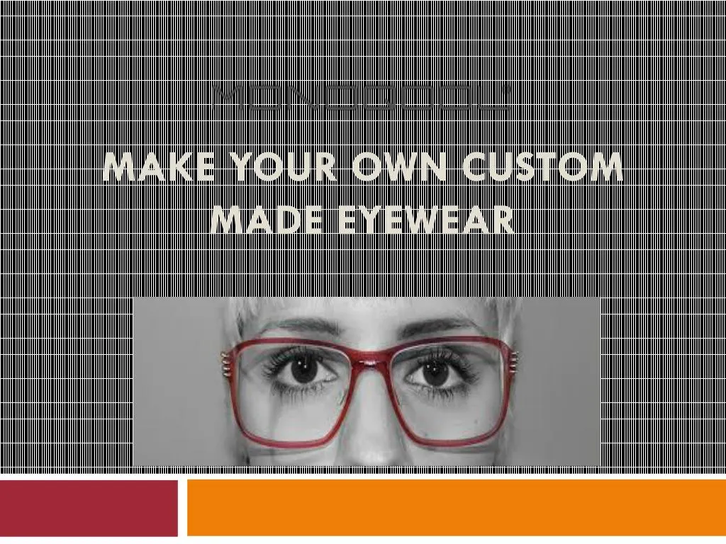 make your own custom made eyewear