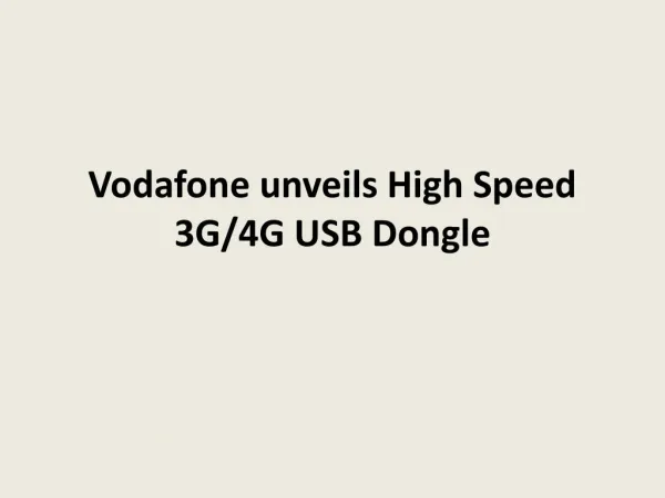 Vodafone Unveils High Speed 3G/4G USB Dongle