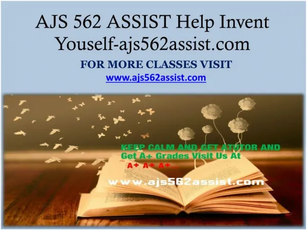 AJS 562 ASSIST Help Invent Youself-ajs562assist.com