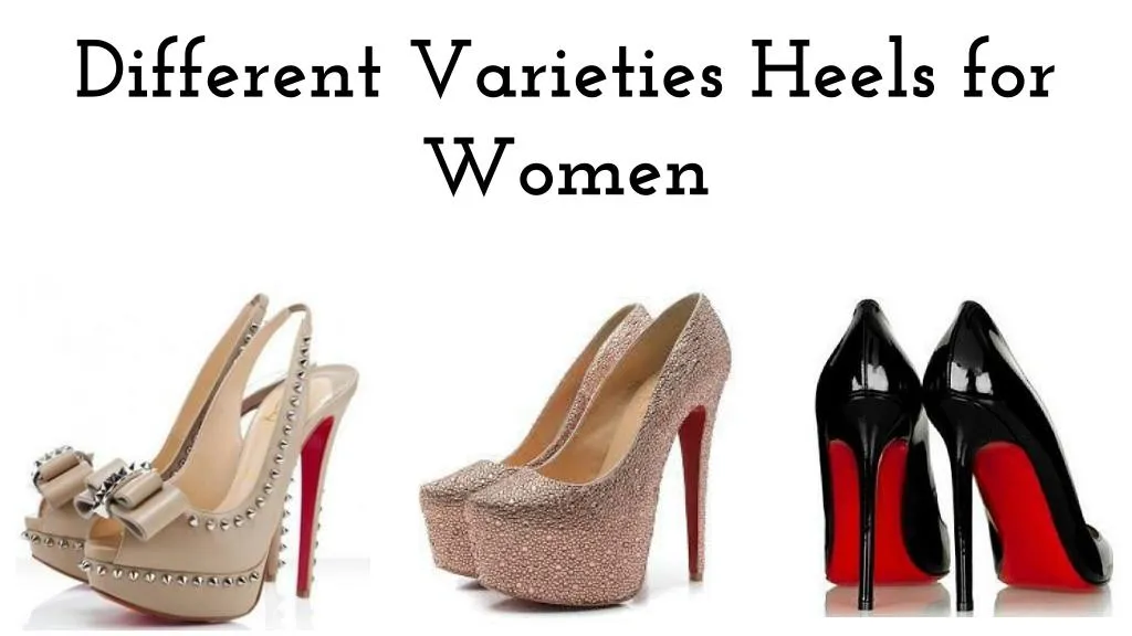 different varieties heels for women