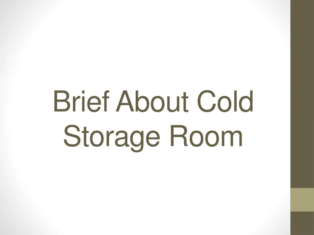 brief about cold storage room