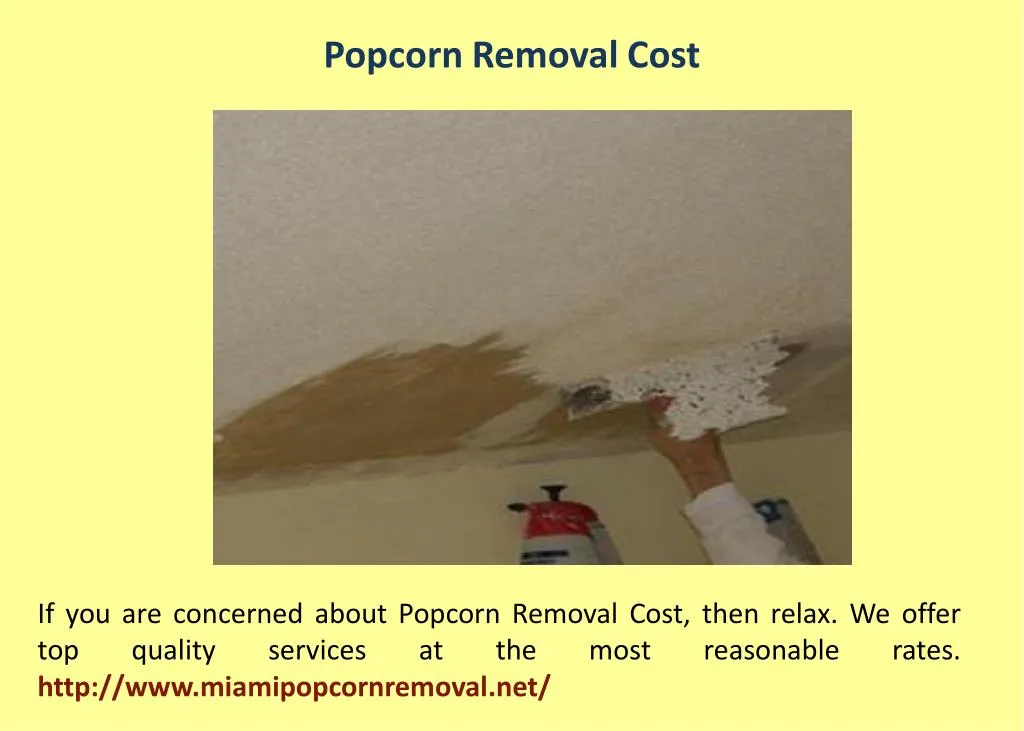 popcorn removal cost