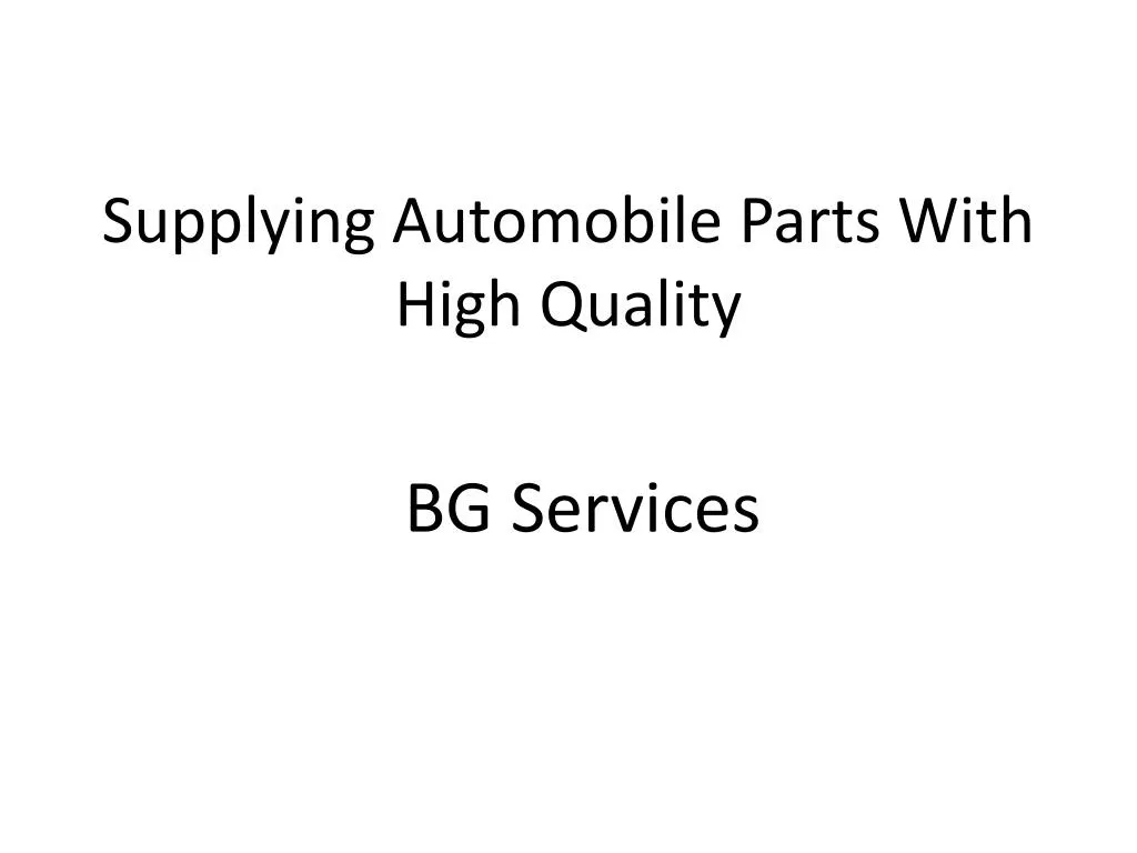 supplying automobile parts with high quality
