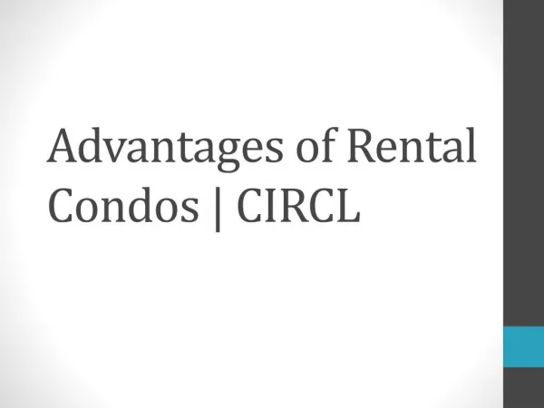 Advantages of Rental Condos | CIRCL