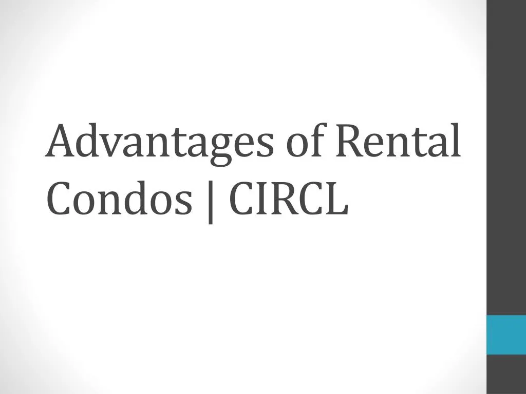 advantages of rental condos circl