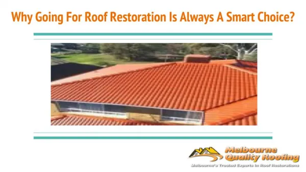 Why Going For Roof Restoration Is Always A Smart Choice?