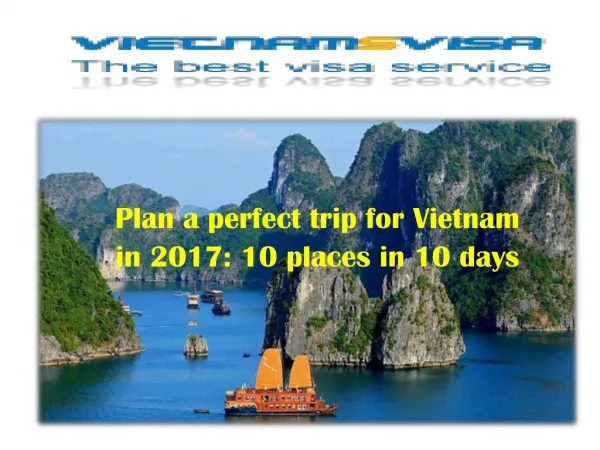 Plan a perfect trip for Vietnam in 2017: 10 places in 10 days