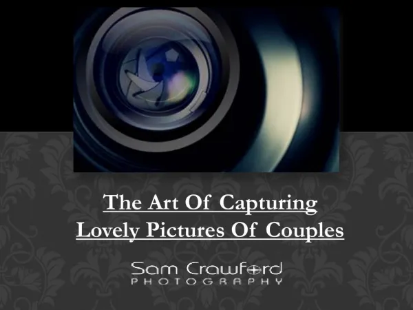 The Art Of Capturing Lovely Pictures Of Couples