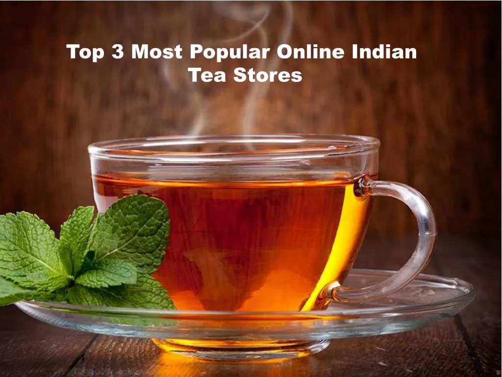 top 3 most popular online indian tea stores