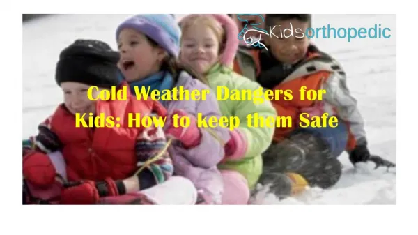 Cold Weather Dangers for Kids: How to keep them Safe