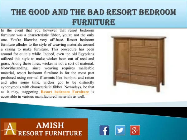 The Good and the Bad Resort Bedroom Furniture
