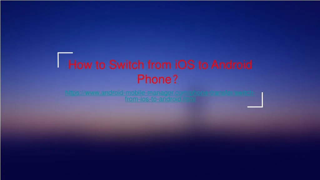 how to switch from ios to android phone