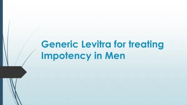 Generic Levitra Tablets for treating male impotency